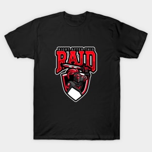 Right After This Raid T-Shirt